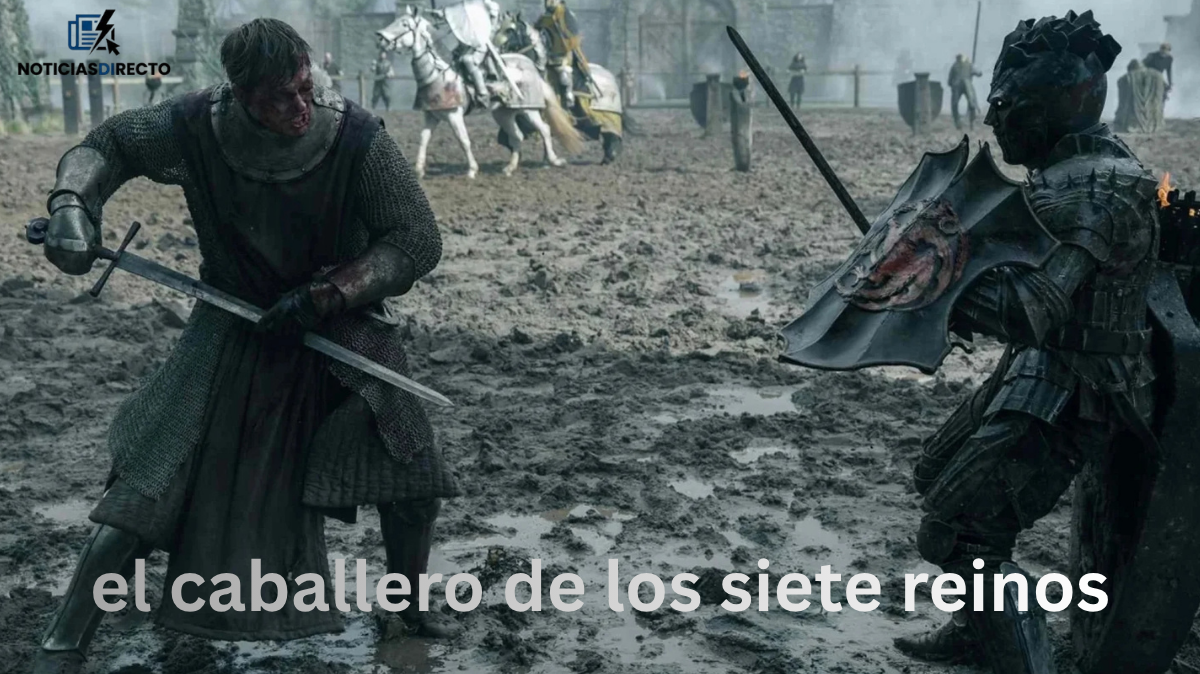 El caballero de los siete reinos serie: guía completa