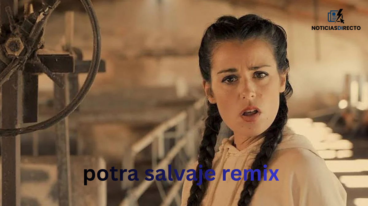potra salvaje remix potra salvaje remix